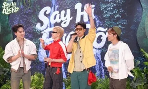 "Say hi rực rỡ": Dàn anh trai rời sân khấu, bước vào hành trình sinh tồn giữa thiên nhiên hoang dã