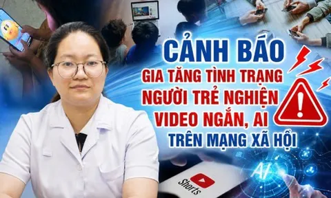 Cảnh báo “cạm bẫy” video ngắn, AI: Hệ lụy từ việc người trẻ đánh đổi đời thực lấy thế giới ảo