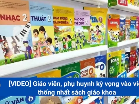 [VIDEO] Giáo viên, phụ huynh kỳ vọng vào việc thống nhất sách giáo khoa
