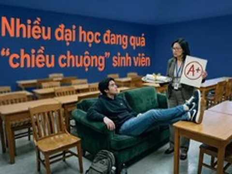 Tiến sỹ Mỹ nói thẳng: Nhiều đại học đang quá “chiều chuộng” sinh viên