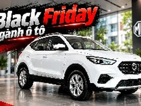 Cú huých của MG và hiện tượng Black Friday của ngành ô tô Việt Nam