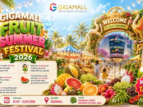 Thưởng thức thiên đường nhiệt đới tại “Lễ Hội Trái Cây Gigamall 2026”